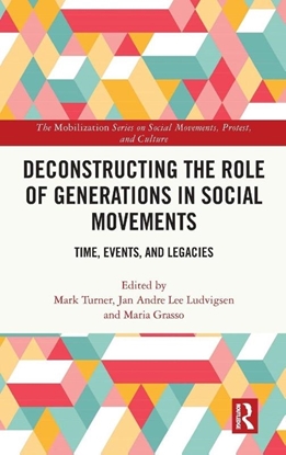 Afbeeldingen van The Mobilization Series on Social Movements, Protest, and Culture Deconstructing the Role of Generations in Social Movements