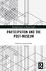 Afbeelding van Routledge Research in Museum Studies Participation and the Post-Museum