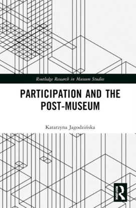 Afbeeldingen van Routledge Research in Museum Studies Participation and the Post-Museum