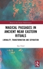 Afbeelding van Ritual in the Ancient Mediterranean Magical Passages in Ancient Near Eastern Rituals