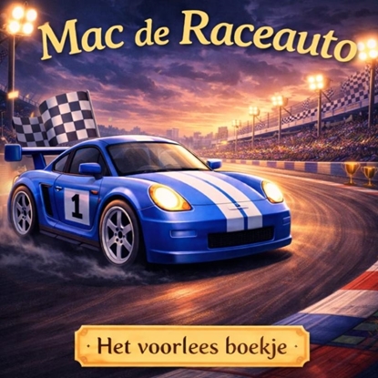 Afbeeldingen van Het voorlees boekje. Mac de raceauto