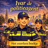 Afbeelding van Het voorlees boekje. Ivar de politieagent.