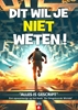 Afbeelding van DIT WIL JE NIET WETEN !