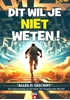 Afbeelding van DIT WIL JE NIET WETEN !
