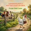 Afbeelding van Leesdoolhof 2 - Kip Tok gaat op Reis