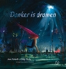 Afbeelding van Donker is dromen