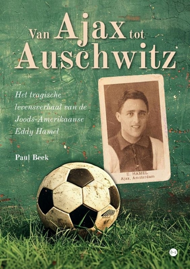 Afbeelding van Van Ajax tot Auschwitz