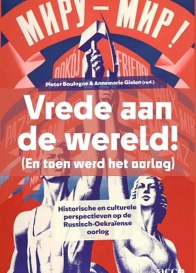 Afbeelding van Vrede aan de wereld! (En toen werd het oorlog)