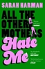 Afbeelding van All The Other Mothers Hate Me