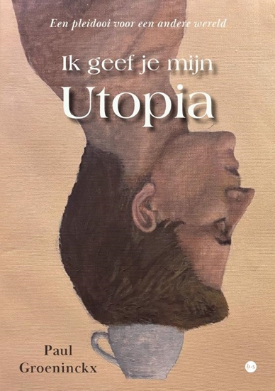 Afbeelding van Ik geef je mijn Utopia