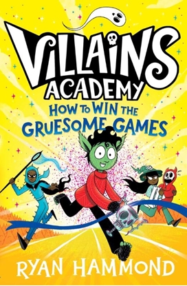 Afbeeldingen van Villains Academy How to Win the Gruesome Games