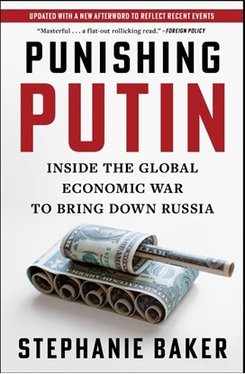 Afbeeldingen van Punishing Putin: Inside the Global Economic War to Bring Down Russia