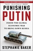 Afbeelding van Punishing Putin: Inside the Global Economic War to Bring Down Russia