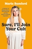 Afbeelding van Sure, I'll Join Your Cult