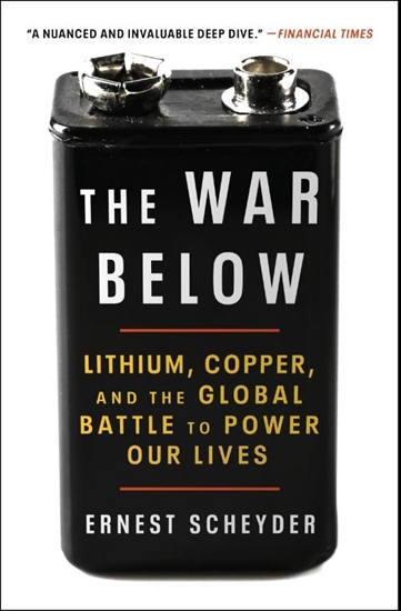 Afbeelding van The War Below: Lithium, Copper, and the Global Battle to Power Our Lives