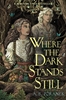 Afbeelding van Poranek, A: Where the Dark Stands Still