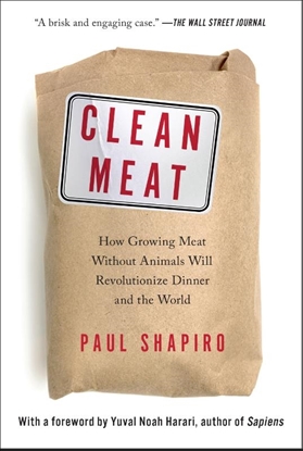 Afbeeldingen van Clean Meat: How Growing Meat Without Animals Will Revolutionize Dinner and the World