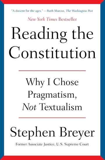 Afbeelding van Reading the Constitution: Why I Chose Pragmatism, Not Textualism