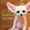 Afbeelding van ZooBorns: The Newest, Cutest Animals from the World's Zoos and Aquariums