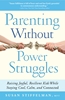 Afbeelding van Parenting Without Power Struggles