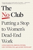 Afbeelding van The No Club: Putting a Stop to Women's Dead-End Work
