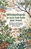 Afbeelding van Winterhard: je tuin het hele jaar mooi