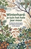 Afbeelding van Winterhard: je tuin het hele jaar mooi