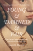 Afbeelding van Young and Damned and Fair