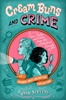 Afbeelding van A Murder Most Unladylike Mystery Cream Buns and Crime: Tips, Tricks, and Tales from the Detective Society