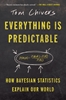 Afbeelding van Everything Is Predictable: How Bayesian Statistics Explain Our World