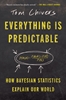 Afbeelding van Everything Is Predictable: How Bayesian Statistics Explain Our World