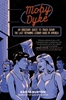 Afbeelding van Moby Dyke: An Obsessive Quest to Track Down the Last Remaining Lesbian Bars in America
