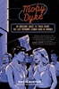 Afbeelding van Moby Dyke: An Obsessive Quest to Track Down the Last Remaining Lesbian Bars in America