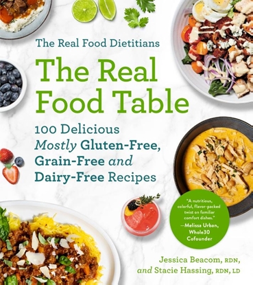 Afbeeldingen van The Real Food Dietitians: The Real Food Table
