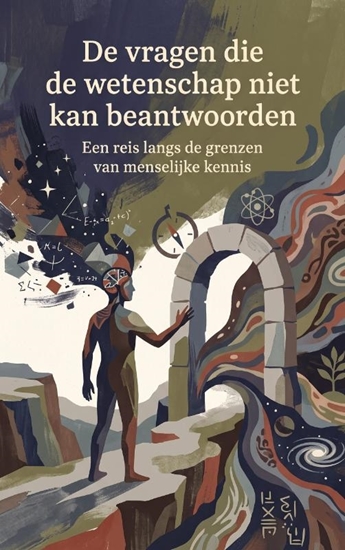 Afbeelding van De vragen die de wetenschap niet kan beantwoorden