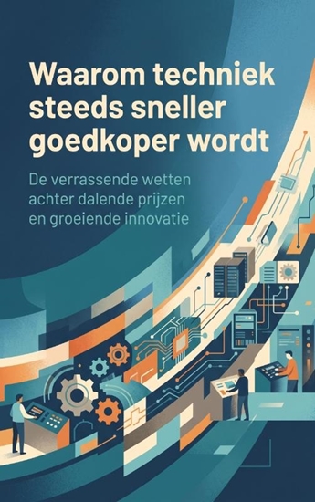 Afbeelding van Waarom techniek steeds sneller goedkoper wordt