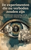 Afbeelding van De experimenten die nu verboden zouden zijn