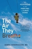 Afbeelding van The Air They Breathe: A Pediatrician on the Frontlines of Climate Change