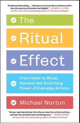 Afbeeldingen van The Ritual Effect: From Habit to Ritual, Harness the Surprising Power of Everyday Actions