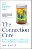 Afbeelding van The Connection Cure: The Prescriptive Power of Movement, Nature, Art, Service, and Belonging