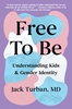 Afbeelding van Free to Be: Understanding Kids & Gender Identity