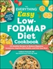 Afbeelding van Everything® Series The Everything Easy Low-FODMAP Diet Cookbook