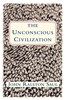 Afbeelding van The Unconscious Civilization