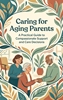 Afbeelding van Caring for Aging Parents
