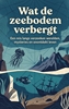 Afbeelding van Wat de zeebodem verbergt