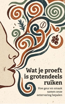 Afbeeldingen van Wat je proeft is grotendeels ruiken
