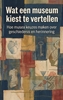 Afbeelding van Wat een museum kiest te vertellen