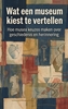 Afbeelding van Wat een museum kiest te vertellen