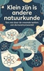 Afbeelding van Klein zijn is andere natuurkunde