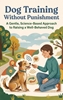 Afbeelding van Dog Training Without Punishment